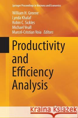 Productivity and Efficiency Analysis William H. Greene Lynda Khalaf Robin Sickles 9783319794600