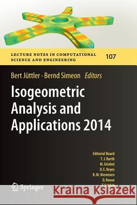 Isogeometric Analysis and Applications 2014 Bert Juttler Bernd Simeon  9783319794709 Springer International Publishing AG