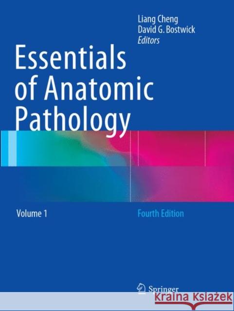 Essentials of Anatomic Pathology Cheng, Liang 9783319794761