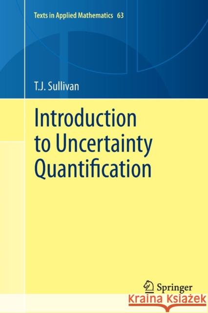Introduction to Uncertainty Quantification T.J. Sullivan   9783319794785 Springer International Publishing AG