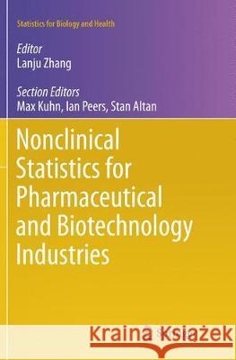 Nonclinical Statistics for Pharmaceutical and Biotechnology Industries Lanju Zhang Max Kuhn Ian Peers 9783319794990 Springer