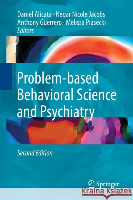 Problem-Based Behavioral Science and Psychiatry Alicata, Daniel 9783319795188 Springer