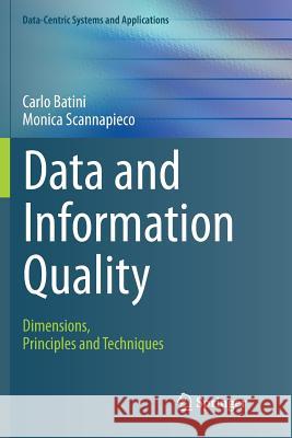 Data and Information Quality: Dimensions, Principles and Techniques Batini, Carlo 9783319795812 Springer