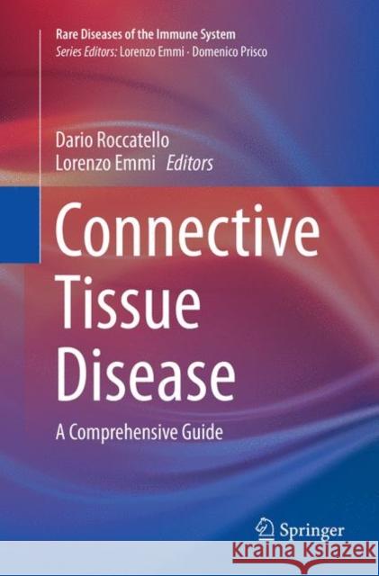 Connective Tissue Disease: A Comprehensive Guide - Volume 1 Roccatello, Dario 9783319796420 Springer