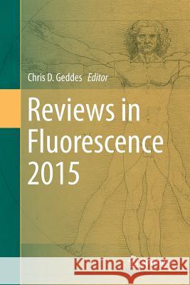 Reviews in Fluorescence 2015 Chris D. Geddes   9783319796475 Springer International Publishing AG