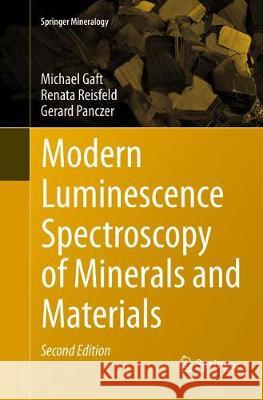 Modern Luminescence Spectroscopy of Minerals and Materials Michael Gaft Renata Reisfeld Gerard Panczer 9783319796741