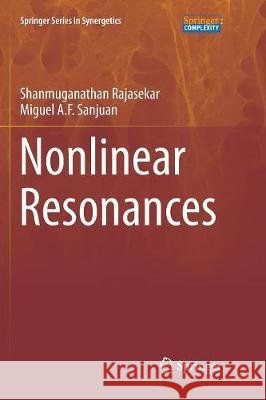 Nonlinear Resonances Shanmuganathan Rajasekar Miguel A. F. Sanjuan  9783319796932 Springer International Publishing AG