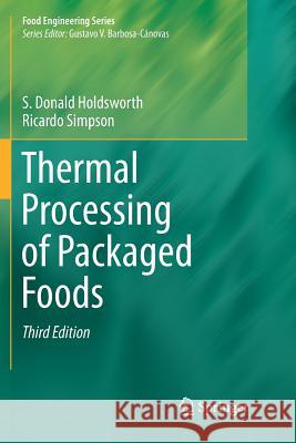 Thermal Processing of Packaged Foods S. Donald Holdsworth Ricardo Simpson  9783319796963