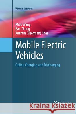 Mobile Electric Vehicles: Online Charging and Discharging Wang, Miao 9783319797403