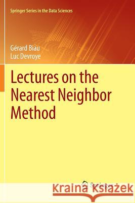 Lectures on the Nearest Neighbor Method Gerard Biau Luc Devroye  9783319797823 Springer International Publishing AG