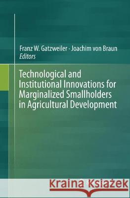 Technological and Institutional Innovations for Marginalized Smallholders in Agricultural Development  9783319798325 Springer