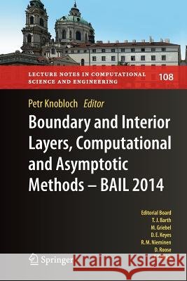 Boundary and Interior Layers, Computational and Asymptotic Methods - Bail 2014 Knobloch, Petr 9783319798356