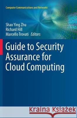 Guide to Security Assurance for Cloud Computing  9783319798721 Springer