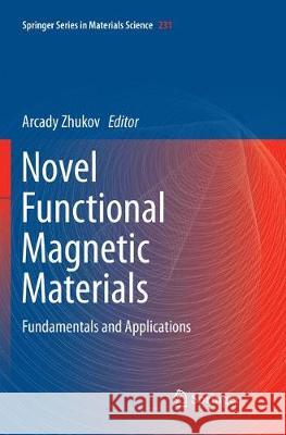 Novel Functional Magnetic Materials: Fundamentals and Applications Zhukov, Arcady 9783319798950