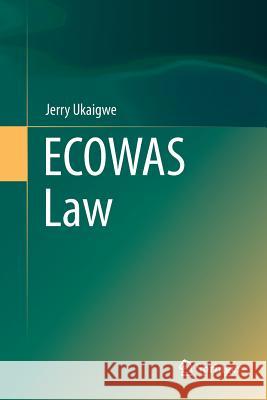 Ecowas Law Ukaigwe, Jerry 9783319799117 Springer