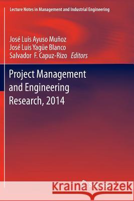 Project Management and Engineering Research, 2014: Selected Papers from the 18th International Aeipro Congress Held in Alcañiz, Spain, in 2014 Ayuso Muñoz, José Luis 9783319799575