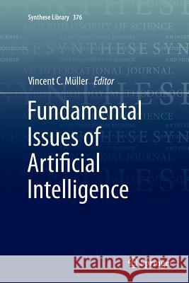 Fundamental Issues of Artificial Intelligence Vincent C. Muller 9783319799605 Springer