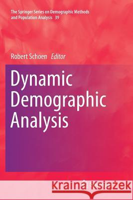 Dynamic Demographic Analysis Robert Schoen 9783319799780 Springer