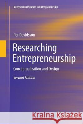 Researching Entrepreneurship: Conceptualization and Design Davidsson, Per 9783319799988 Springer