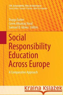 Social Responsibility Education Across Europe: A Comparative Approach Turker, Duygu 9783319800028 Springer