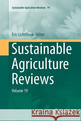Sustainable Agriculture Reviews: Volume 19 Lichtfouse, Eric 9783319800127