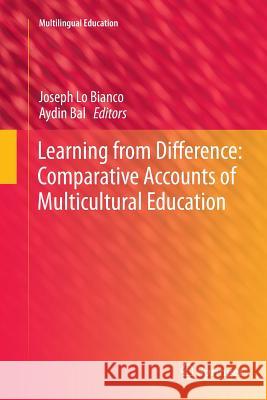 Learning from Difference: Comparative Accounts of Multicultural Education Joseph L Aydin Bal 9783319800349 Springer
