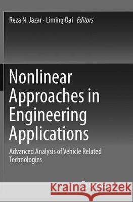 Nonlinear Approaches in Engineering Applications: Advanced Analysis of Vehicle Related Technologies Jazar, Reza N. 9783319800646