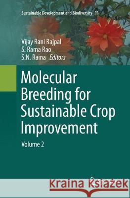 Molecular Breeding for Sustainable Crop Improvement, Volume 2 Rajpal, Vijay Rani 9783319800707