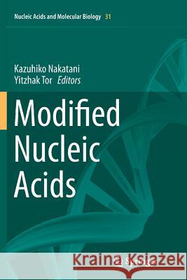 Modified Nucleic Acids Kazuhiko Nakatani Yitzhak Tor 9783319800769 Springer