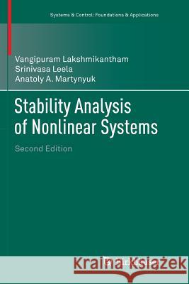 Stability Analysis of Nonlinear Systems Vangipuram Lakshmikantham Srinivasa Leela Anatoly A. Martynyuk 9783319800905 Birkhauser