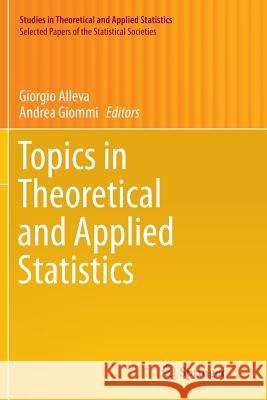 Topics in Theoretical and Applied Statistics Giorgio Alleva Andrea Giommi 9783319801063