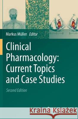 Clinical Pharmacology: Current Topics and Case Studies Markus Muller 9783319801186 Springer