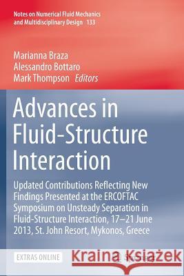 Advances in Fluid-Structure Interaction: Updated Contributions Reflecting New Findings Presented at the Ercoftac Symposium on Unsteady Separation in F Braza, Marianna 9783319801285 Springer