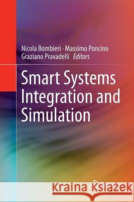 Smart Systems Integration and Simulation Nicola Bombieri Massimo Poncino Graziano Pravadelli 9783319801308 Springer