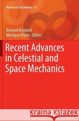 Recent Advances in Celestial and Space Mechanics  9783319801476 Springer