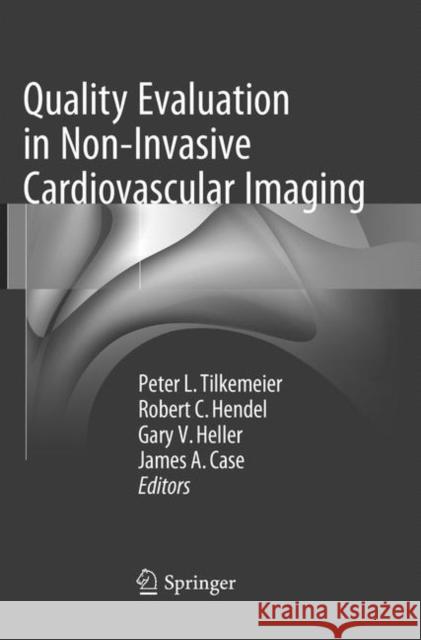 Quality Evaluation in Non-Invasive Cardiovascular Imaging  9783319802565 Springer