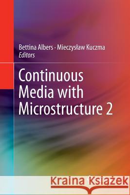 Continuous Media with Microstructure 2 Bettina Albers Mieczyslaw Kuczma 9783319803043