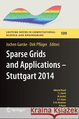 Sparse Grids and Applications - Stuttgart 2014 Jochen Garcke Dirk Pfluger 9783319803098