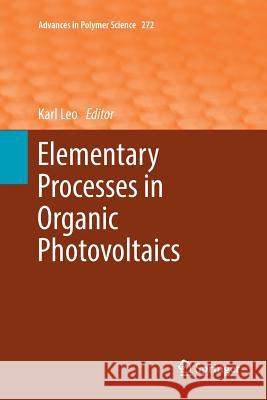 Elementary Processes in Organic Photovoltaics Karl Leo 9783319803296 Springer