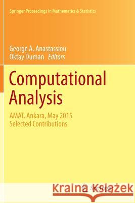 Computational Analysis: Amat, Ankara, May 2015 Selected Contributions Anastassiou, George a. 9783319803555 Springer