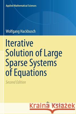 Iterative Solution of Large Sparse Systems of Equations Wolfgang Hackbusch 9783319803609