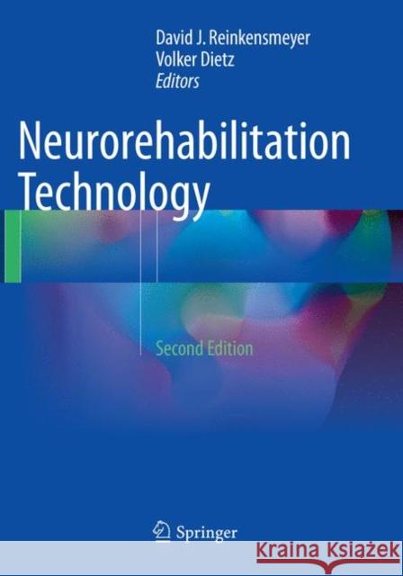 Neurorehabilitation Technology David J. Reinkensmeyer Volker Dietz 9783319803869