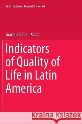 Indicators of Quality of Life in Latin America Graciela Tonon 9783319804385 Springer