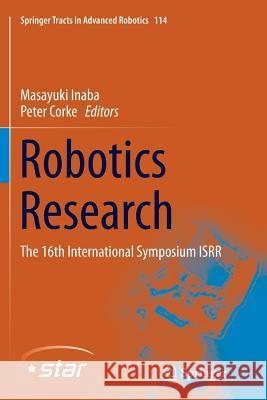 Robotics Research: The 16th International Symposium Isrr Inaba, Masayuki 9783319804453 Springer