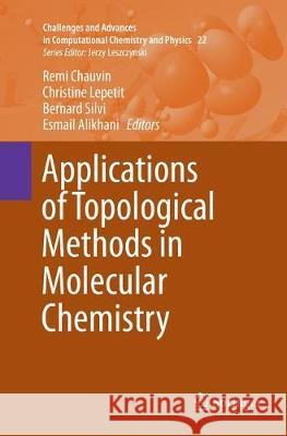 Applications of Topological Methods in Molecular Chemistry  9783319804743 Springer