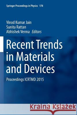 Recent Trends in Materials and Devices: Proceedings Icrtmd 2015 Jain, Vinod Kumar 9783319804880