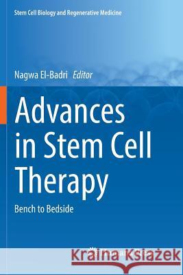 Advances in Stem Cell Therapy: Bench to Bedside El-Badri, Nagwa 9783319805016 Humana Press