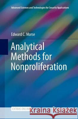 Analytical Methods for Nonproliferation Edward C. Morse 9783319806372 Springer