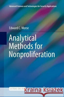 Analytical Methods for Nonproliferation Edward C. Morse 9783319806372