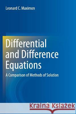 Differential and Difference Equations: A Comparison of Methods of Solution Maximon, Leonard C. 9783319806396 Springer